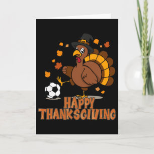Funny Happy Thanksgiving Turkey Soccer Lovers Boys Card