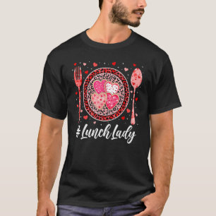 Funny Happy Valentine's Day Lunch Lady Leopard Hea T-Shirt