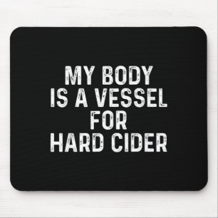 Funny Hard Cider  Mouse Pad