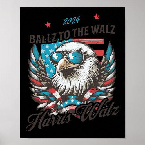 Funny Harris Walz 2024 Ballz To The Walz Election  Poster