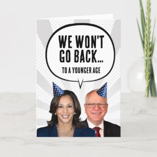 Funny Harris Walz Birthday - We Won't Go Back Card