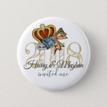Funny Harry And Meghan Invited Me Royal Wedding Pinback Button by EnglishTeePot at Zazzle