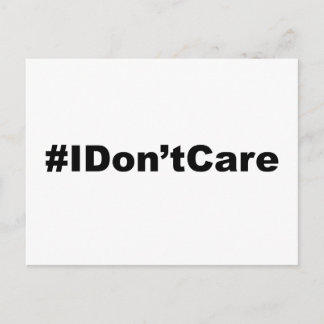 Funny Hashtag I Don't Care Postcard
