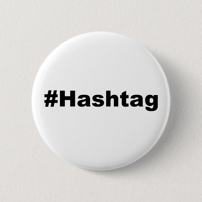 Funny Hashtag Pinback Button (Front)