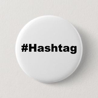 Funny Hashtag Pinback Button