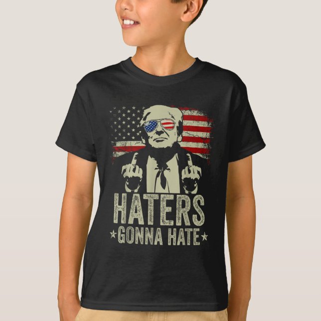 Funny Haters Gonna Hate President Donald Trump T-Shirt (Front)