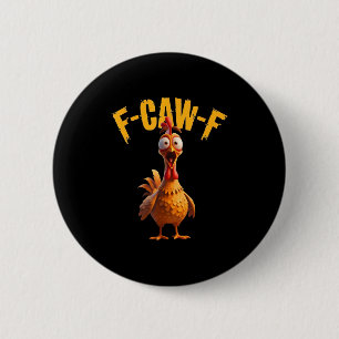 Funny Haunted Chicken F-caw-f Tee  Button