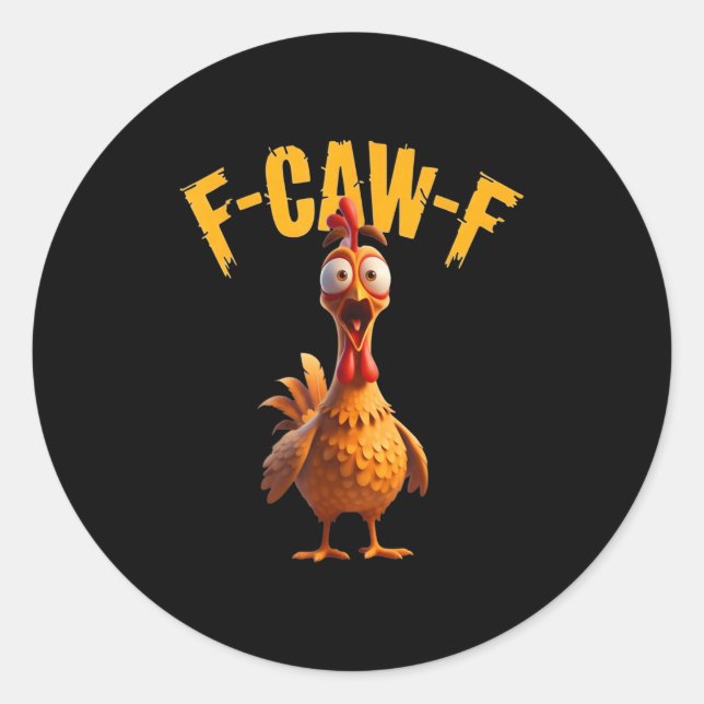 Funny Haunted Chicken F-caw-f Tee  Classic Round Sticker (Front)