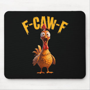 Funny Haunted Chicken F-caw-f Tee Mouse Pad