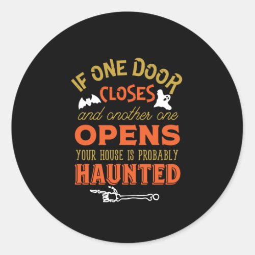 Funny Haunted House Inspirational Quote Halloween Classic Round Sticker