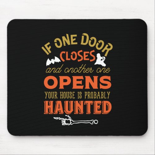 Funny Haunted House Inspirational Quote Halloween Mouse Pad