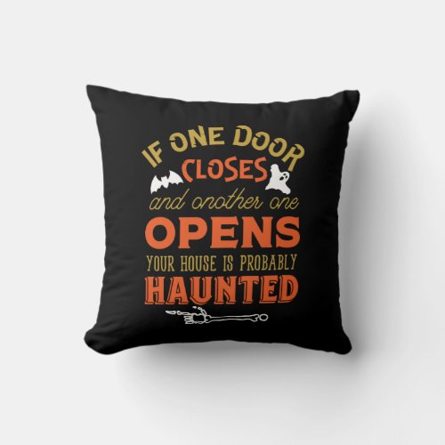 Funny Haunted House Inspirational Quote Halloween Throw Pillow