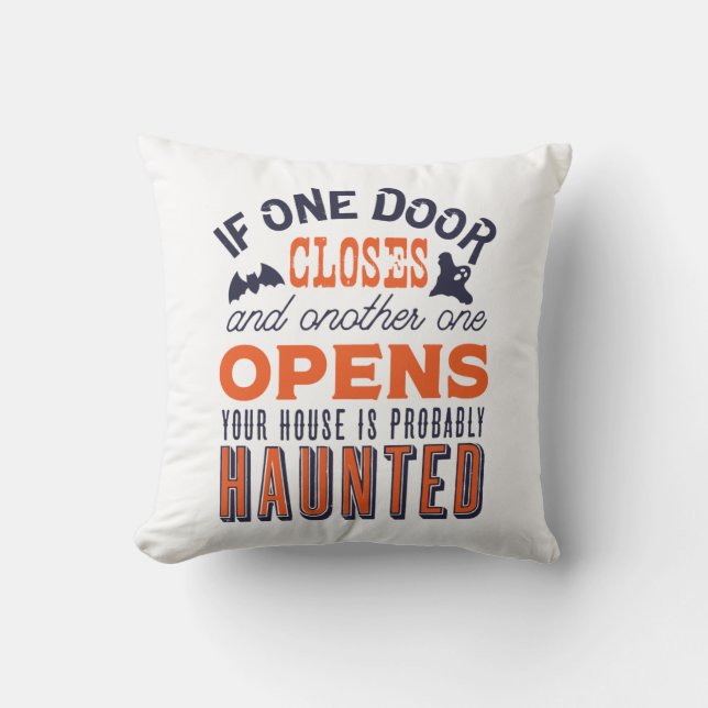 Funny Haunted House Inspirational Quote Halloween Throw Pillow (Front)