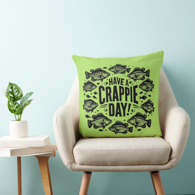 Funny Have a Crappie Day Fishing Throw Pillow (Chair)