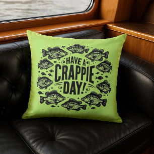 Funny Have a Crappie Day Fishing Throw Pillow