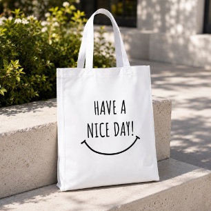 Funny Have a Nice Day Black and White Minimalist Grocery Bag
