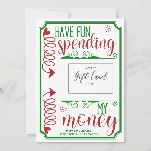 Funny Have Fun Spending Christmas Gift Card Holder