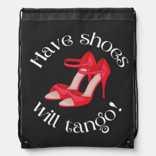 Funny Have Shoes Will Tango Red Tango Shoes Drawstring Bag