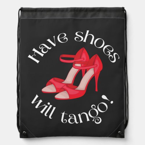Funny Have Shoes Will Tango Red Tango Shoes Drawstring Bag