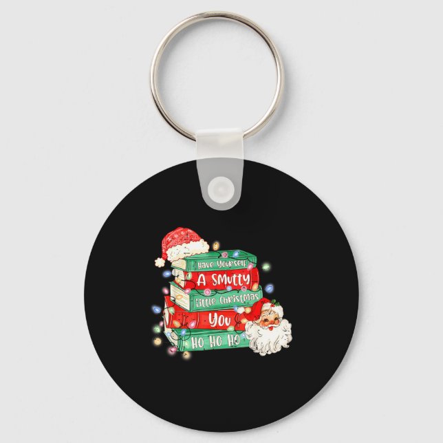 Funny Have Yourself A Smutty Little Christmas Book Keychain (Front)