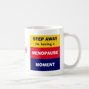 Funny HAVING MENOPAUSE MOMENT Monogram Coffee Mug