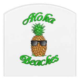Funny Hawaiian Pineapple Aloha Beaches Door Sign