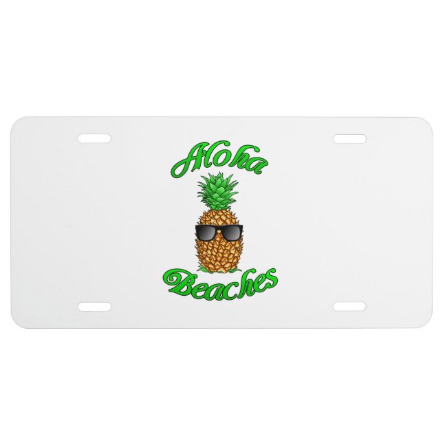 Funny Hawaiian Pineapple Aloha Beaches License Plate (Front)