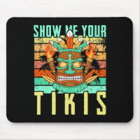 Funny Hawaiian Show Me Your Tikis Hawaii Summer Va