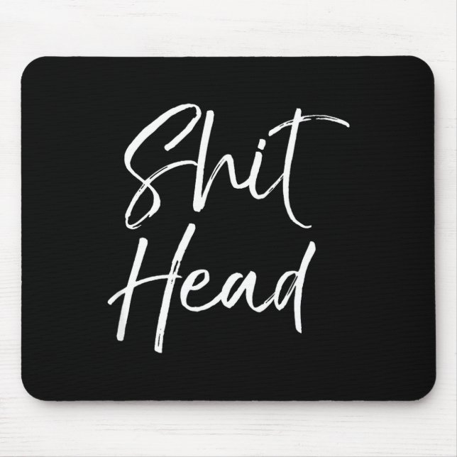 Funny Head Quote Saying For Women Fun Gag Gift Hea Mouse Pad (Front)