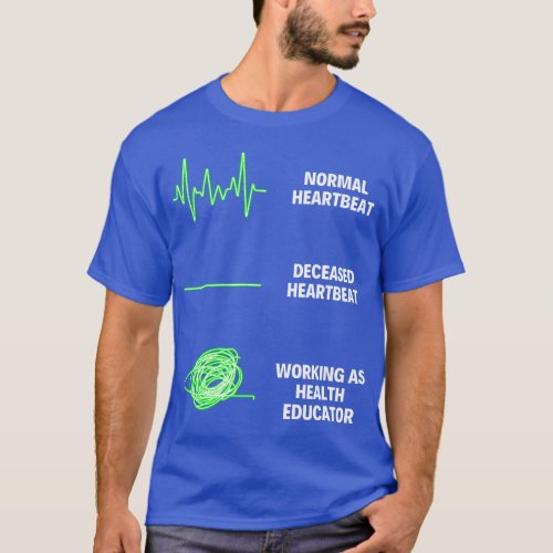 Funny Health Educator Job Nurse Educator Health I T_Shirt