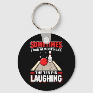 Funny Hear The Ten Pin Laughing Cool Bowling Sport Keychain