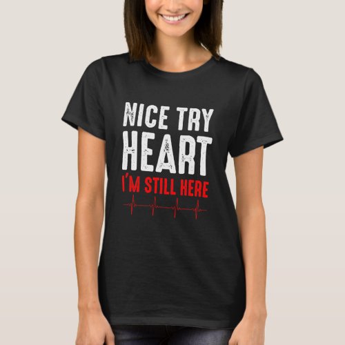 Funny Heart Attack Survivor Heart T_Shirt