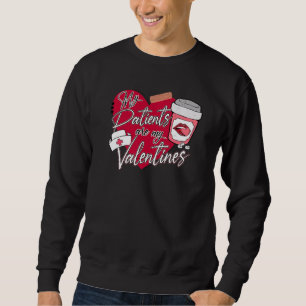 Funny Heart Healthcare Worker My Patients Are My V Sweatshirt