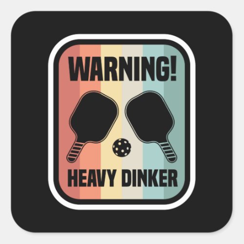 Funny Heavy Dinker Pickleball Dink Gift Square Sticker