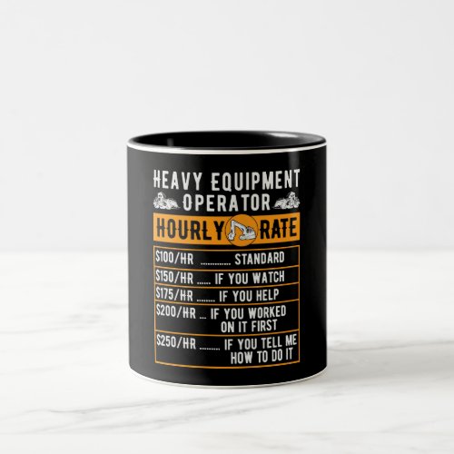 Funny Heavy Equipment Operator Hourly Rate Two_Tone Coffee Mug