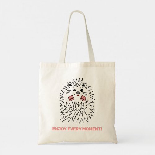 Funny Hedgehog Enjoy Every Moment Customizable Tote Bag