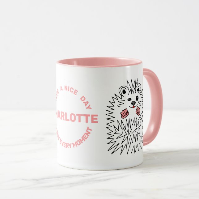 Funny Hedgehog. Have A Nice Day And Your Name Mug (Front Right)