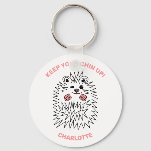 Funny Hedgehog Keep Your Chin Up Positive Keychain