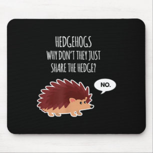 Funny Hedgehogs Why Don't They Just Share The Hedg Mouse Pad