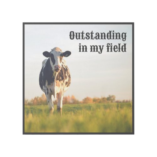 Funny Heifer Outstanding in My Field Gallery Wrap