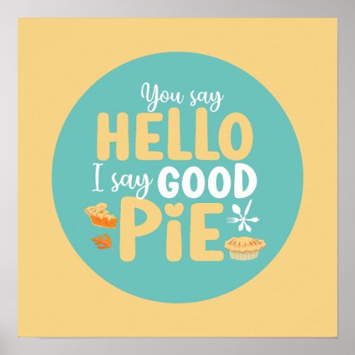 Funny Hello Good Pie Pastel Kitchen Typography Art Poster
