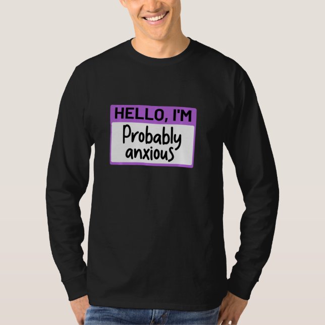 Funny Hello I M Probably Anxious Pullover (Front)