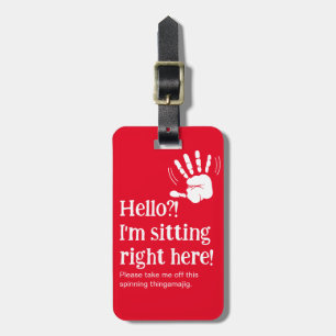 Funny Hello? I'm Right Here Luggage Tag