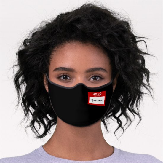 Funny 'Hello My Name Is' Premium Face Mask