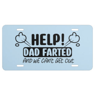 Funny help Dad farted word art  License Plate