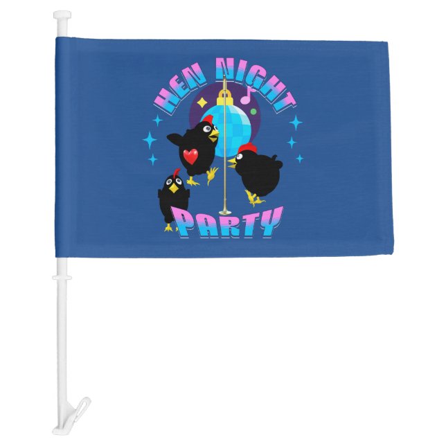 Funny Hens Night Chicken Party Humor Car Flag (Front)