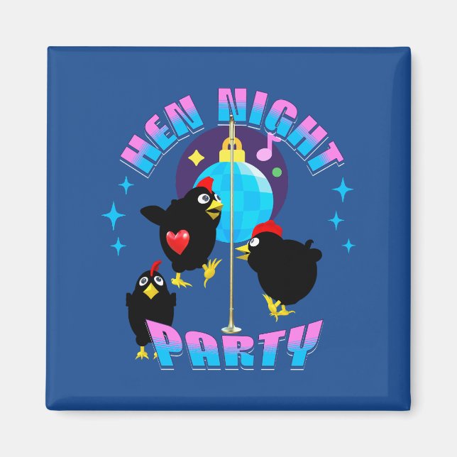 Funny Hens Night Chicken Party Humor Magnet (Front)