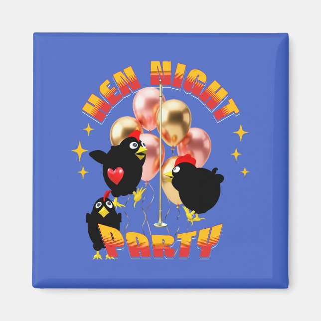 Funny Hens Night Chicken Party Humor Magnet (Front)