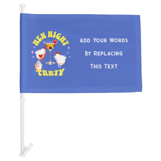Funny Hens Night Party Funny Chicken  Car Flag (Front)