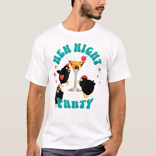 Funny Hens Night Party Funny Chicken  T-Shirt (Front)